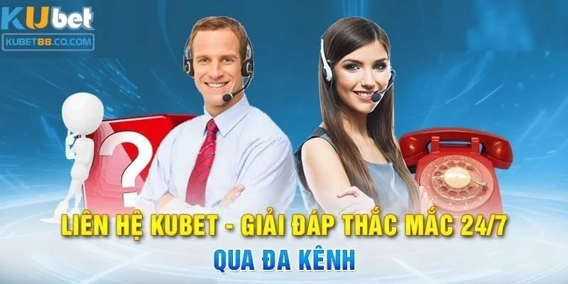 Các kênh liên hệ Kubet chính thức&nbsp;
